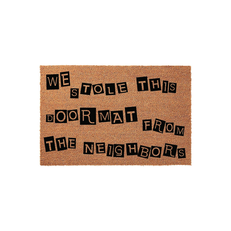 Funny We Stole This Doormat From The Neighbors coir welcome mat featuring a humorous ransom note style font printed in black on a natural tan fiber background, perfect for adding a playful touch to your front porch entryway decor.
