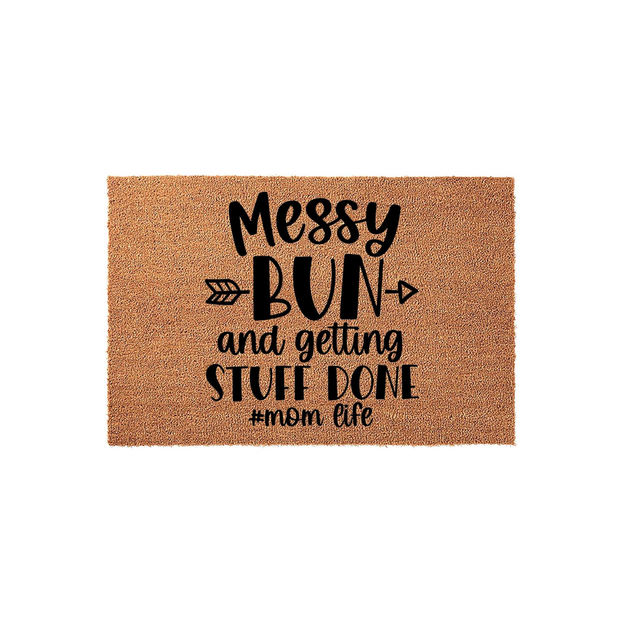 Messy Bun and Getting Stuff Done Mom Life Doormat featuring a natural coir fiber texture with bold black typography and arrow accents, creating a fun and functional entryway rug for any busy mother's home decor and front porch.