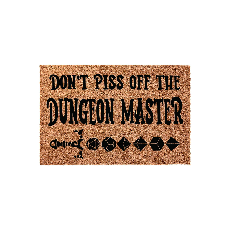 Dungeon Master doormat featuring a natural coir texture with bold black text that reads Don't Piss Off The Dungeon Master, accompanied by a graphic of a sword and a set of polyhedral gaming dice for tabletop roleplaying game