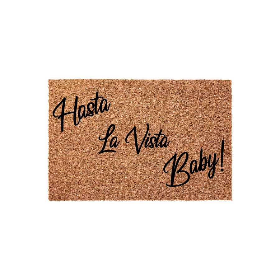 Hasta La Vista Baby doormat featuring a natural coir fiber texture and bold black script lettering, providing a humorous and welcoming touch to your front porch entryway with its iconic movie-inspired quote printed on the durable