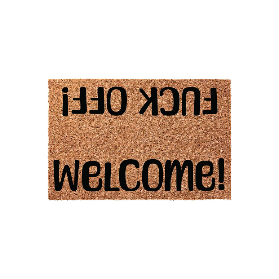 Funny doormat with a natural coir texture featuring bold black text that reads Welcome at the top and a humorous phrase at the bottom, designed to greet guests with a sarcastic sense of humor on your front porch or entryway floor.