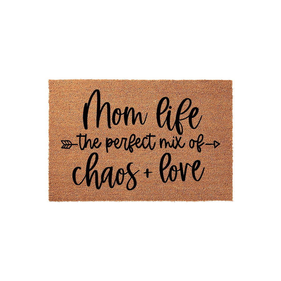 Mom Life Coir Doormat featuring a natural brown fiber texture with black text that reads the perfect mix of chaos and love, designed as a humorous and welcoming front porch entrance mat for any busy mother's home decor.