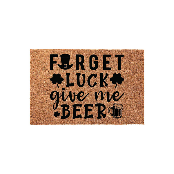 St. Patrick's Day coir doormat featuring the text Forget Luck Give Me Beer, decorated with a leprechaun hat, shamrocks, and a beer mug graphic on a natural brown fiber background for a festive and humorous holiday home entrance.