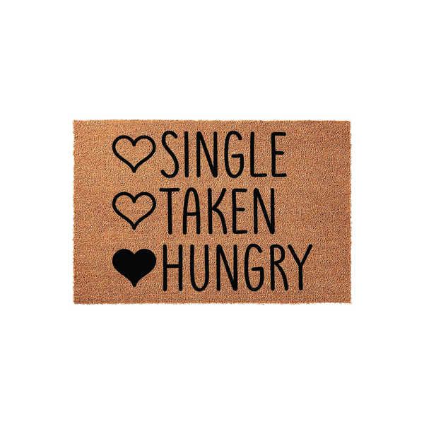 Funny Single Taken Hungry doormat featuring a natural coir texture with bold black text and heart icons, creating a humorous welcome mat for your front porch that highlights your relationship status and love for food in a playful