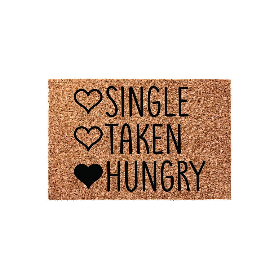 Funny Single Taken Hungry doormat featuring a natural coir texture with bold black text and heart icons, creating a humorous welcome mat for your front porch that highlights your relationship status and love for food in a playful