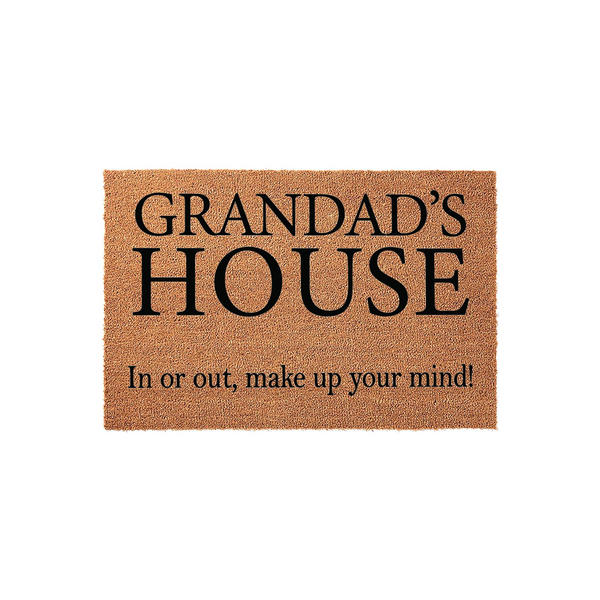 Grandad's House funny doormat made of natural coir fiber, featuring bold black text that reads Grandad's House and In or out, make up your mind, displayed against a clean white studio background for a welcoming front porch