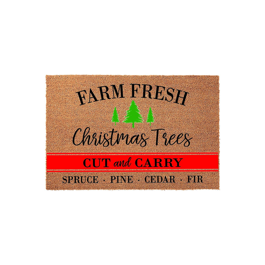 Farm Fresh Christmas Trees coir doormat featuring a festive holiday design with green pine tree icons, a bold red stripe, and black text that reads Cut and Carry, Spruce, Pine, Cedar, and Fir on a natural tan textured fiber