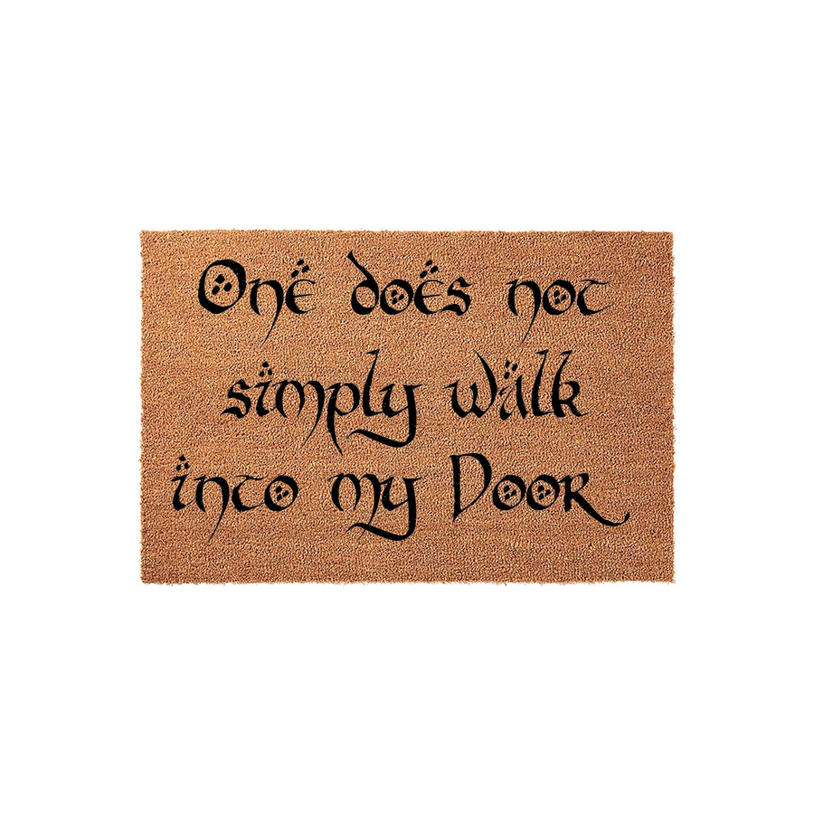Funny fantasy themed coir doormat featuring the text One does not simply walk into my door in a stylized black font, set against a natural brown textured fiber background for a unique and welcoming entryway floor mat for any home.