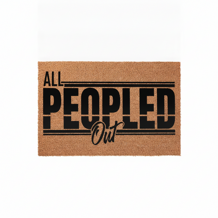 All Peopled Out funny doormat featuring bold black typography on a natural tan coir fiber background, designed to add a humorous touch to your front porch decor while keeping your entryway clean and welcoming for all your guests.