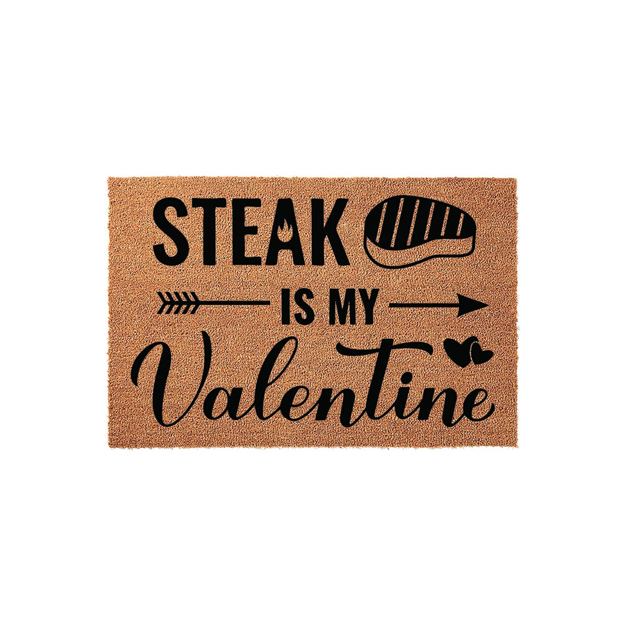 Steak Is My Valentine coir doormat featuring a humorous food-themed design with bold black text and a steak icon, perfect for a fun front porch entry way decoration during the romantic holiday season for any steak lover.