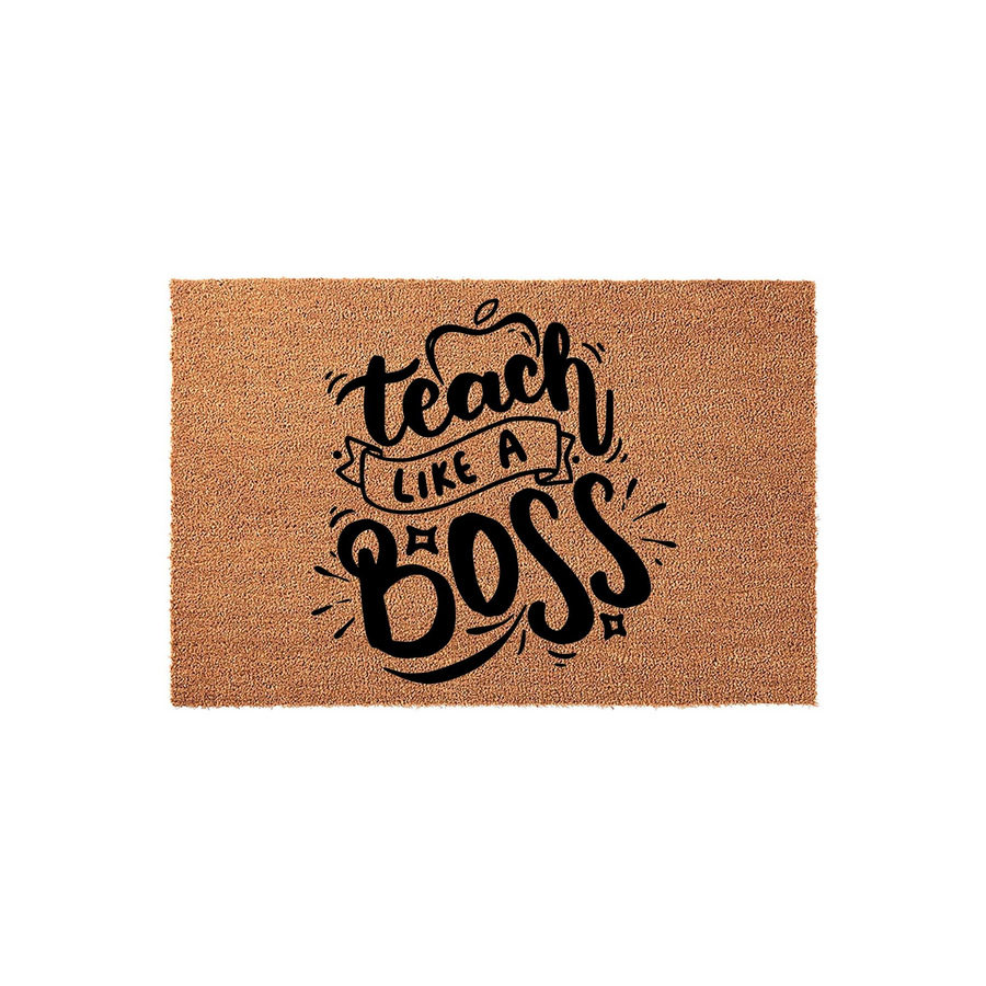 Teach Like A Boss coir doormat featuring bold black hand-lettered typography on a natural tan fiber background, creating a fun and functional welcome mat for a teacher classroom entrance or a home office entryway.