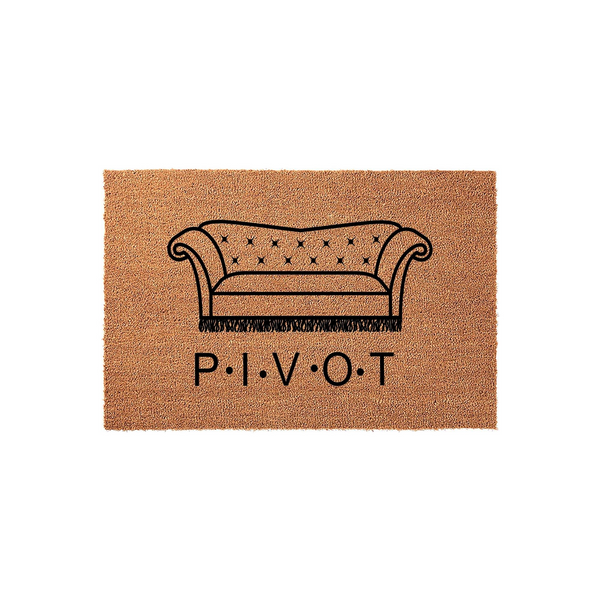 Friends TV show inspired doormat featuring a black line art illustration of a tufted sofa above the word PIVOT, printed on a natural brown coir fiber mat that provides a durable and humorous welcome for any fan of the classic