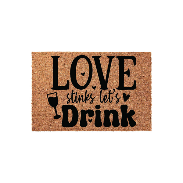 Love Stinks Let's Drink coir doormat featuring bold black typography and a wine glass icon on a natural tan fiber background, creating a humorous and welcoming entrance mat for any home entryway or front porch decor setting.