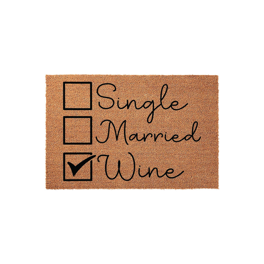 Funny Wine Lover Doormat featuring a checklist design with boxes for Single, Married, and Wine, with a checkmark selected next to Wine on a natural tan coir fiber background, perfect for a humorous front porch entryway decor