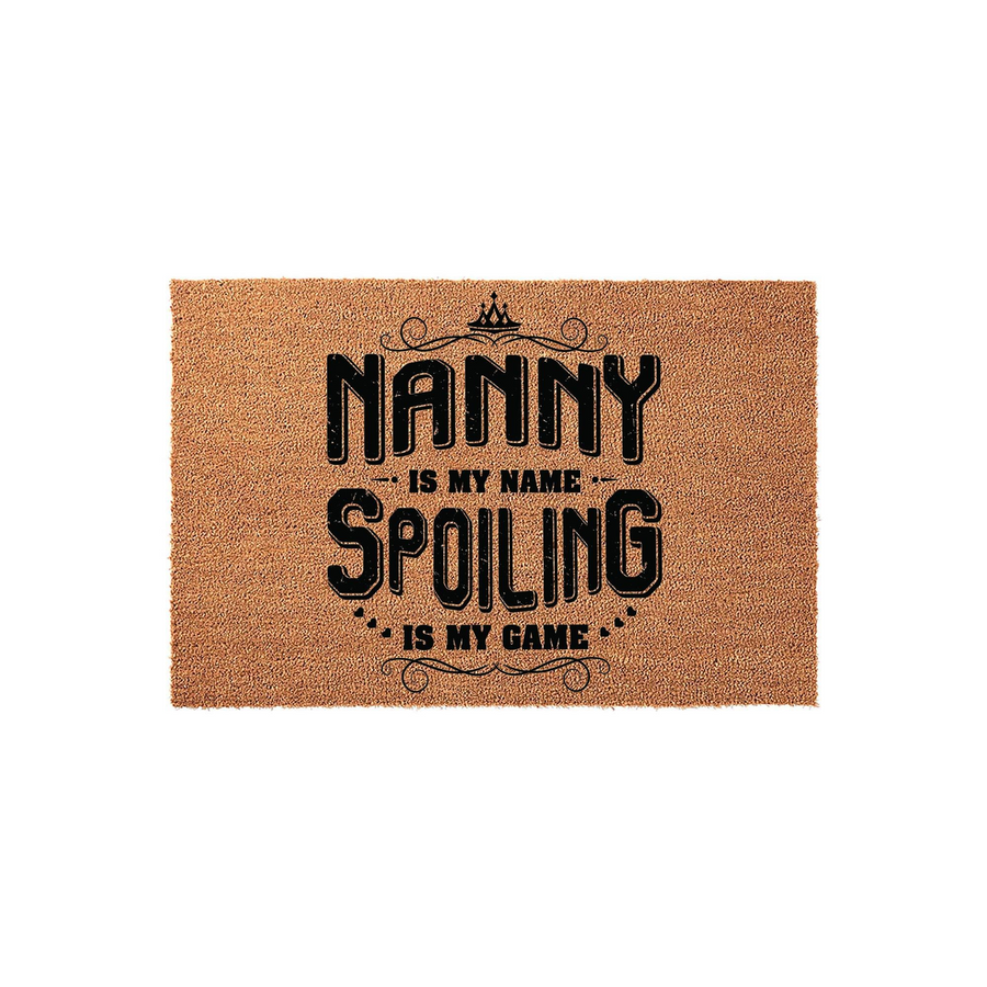 Nanny Spoiling Is My Game coir doormat featuring a crown icon and bold black typography on a natural tan fiber background, creating a fun and welcoming entryway accessory for a grandmother who loves to spoil her grandchildren.