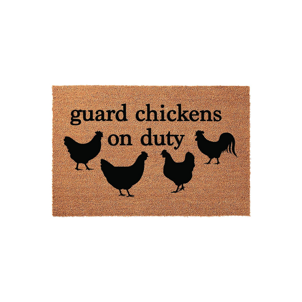 Guard Chickens on Duty coir doormat featuring a natural brown fiber texture and bold black text with four chicken silhouettes, creating a fun farmhouse entryway decor piece for any home with a backyard coop or poultry enthusiast.