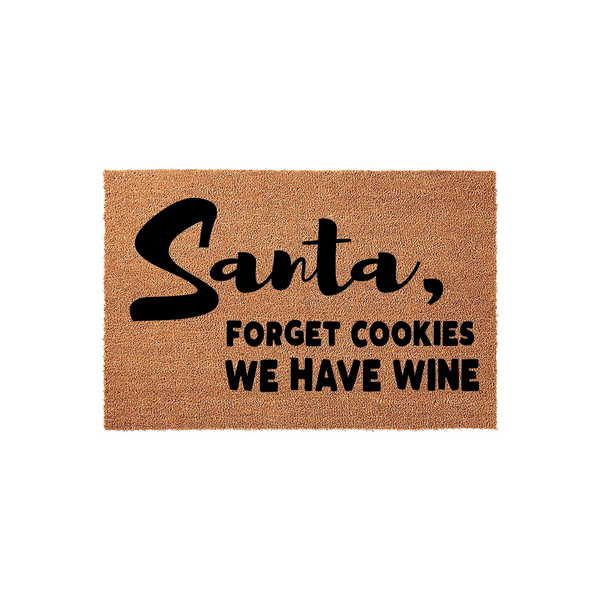 Funny Christmas doormat featuring natural coir fibers and bold black text that reads Santa, forget cookies we have wine, making it a humorous holiday home decor piece for your front porch entrance during the festive winter season.