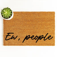 Doormat Ew, People - Funny Doormat Gift For Him Home Doormat House Warming Gift Doormat Outdoor Coir Mat Gift For Her Funny Mean Mat 3096zz
