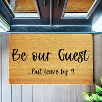 Doormat Be Our Guest, But Leave By 9 Doormat Cute Doormat Funny Doormat - Home Gifts Doormat - Welcome Mat - Funny Gift - Home Decor 3047zz
