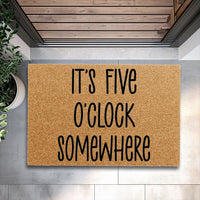 Doormat It's Five O'clock Somewhere Cute Doormat Birthday Gift Personalized Gift Welcome Mat Funny Doormat Jimmy 4119zz
