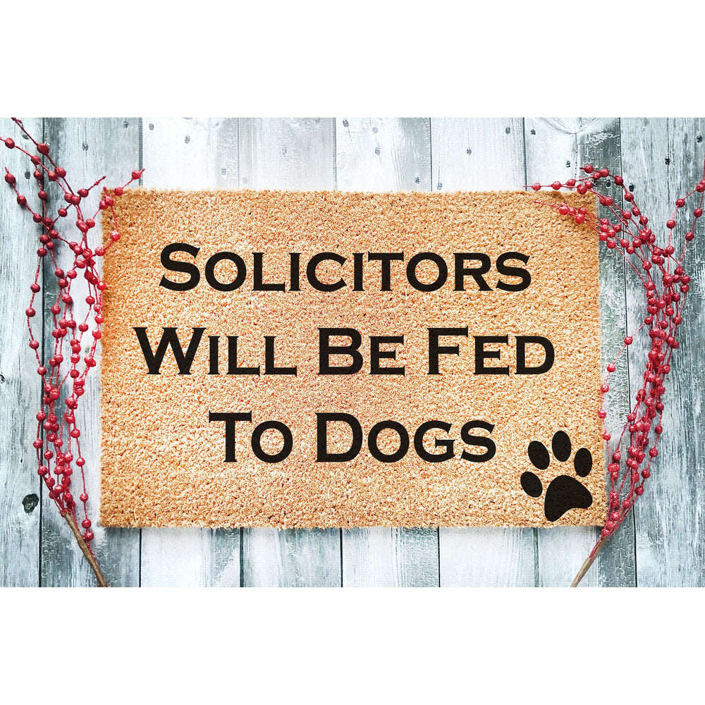 Doormat Solicitors Will Be Fed To Dog Welcome Mat Funny Doormat Door Mat Front Porch  Funny Mat Home 5354zz
