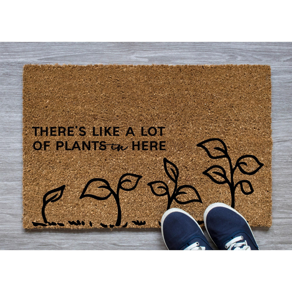 Doormat There's Like A Lot Of Plants In Here Welcome Mat Funny Doormat  House Warming Gift First House Gift 5345zz
