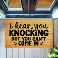 Doormat Hear You Knocking But You Can't Come In L Funny Gift Front Porch Gift Farmhouse Cute Doormat Funny Doormat Welcome Mat 3182zz
