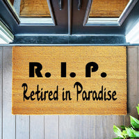 Doormat Retired In Paradise R.I.P. - Funny Doormat Retirement Gift Door Mat Welcome Mat - Gift For Grandma - Gift For Grandpa - 1350zz - Made in Florida
