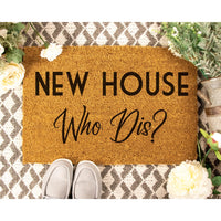 Doormat New House, Who Dis? Welcome Mat Funny Doormat Home Decor Doormats First House Gift Outside Doormat New Home 5307zz
