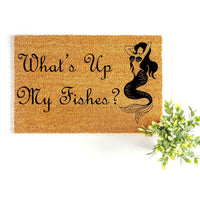 Doormat What's Up My Fishes Welcome Mat Funny Doormat Home Gift Outside Doormat First House Gift Funny Mat Moving Gift Front Porch 5981zz
