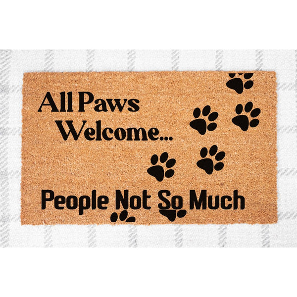 All Paws Welcome People Not So Much doormat, a funny natural coir fiber welcome mat for dog lovers and cat owners featuring black paw print designs, perfect for a front porch entry or home decor for pet parents who prefer animals.