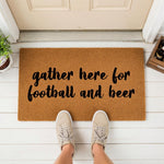 a door mat that says gather here for football and beer