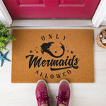 a door mat that says only mermaids allowed