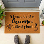A house is not a home without plants