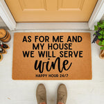Funny wine doormat with the text As For Me And My House We Will Serve Wine Happy Hour 24/7, a natural coir welcome mat for front porch decor that makes a humorous housewarming gift for wine lovers and home bar enthusiasts.