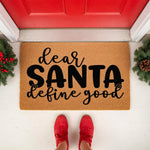 Funny Christmas doormat with the text Dear Santa Define Good, a natural coir welcome mat for your front porch decor that adds a humorous holiday touch to your home entrance during the winter season for festive seasonal house