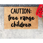Funny free range children doormat with bold black text on natural coir fiber, this humorous outdoor welcome mat is a durable front porch rug that makes a playful home decor statement for families with active kids.