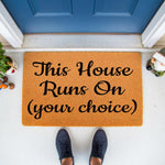 Customizable This House Runs On doormat featuring bold black script on a natural coir fiber welcome mat, perfect for a front porch entry way, housewarming decor, or a funny personalized outdoor floor rug for your home entrance.