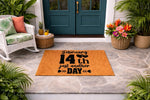 February 14th just another day doormat for a front porch, featuring funny holiday humor text on a natural fiber welcome mat, perfect for a sarcastic home entryway decor style that adds personality to your front door step.