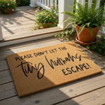 a text on a beige background that reads "PLEASE DON'T LET THE TINY HUMANS ESCAPE!"