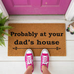 doormat, doormats, funny doormat, funny doormats, welcome mat, door mat, fathers day gift, dad doormat, dad gift, housewarming gift, gift for dad, funny welcome mat, father day gift