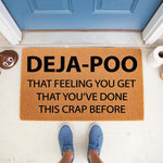 Funny Deja-Poo doormat with a humorous bathroom quote printed on natural coir fiber, perfect for a front porch entry.