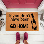 Funny beer doormat with the text If you don't have beer GO HOME and a bottle graphic, this natural coir welcome mat is a humorous front porch decor piece for beer lovers and home bar owners looking for a unique outdoor entrance