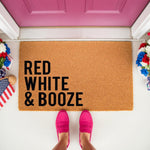Red White and Booze coir doormat for front porch decor, featuring a natural fiber welcome mat with black text, perfect for summer holiday home entryways and outdoor patio floor mats with a fun, festive, and humorous party vibe.