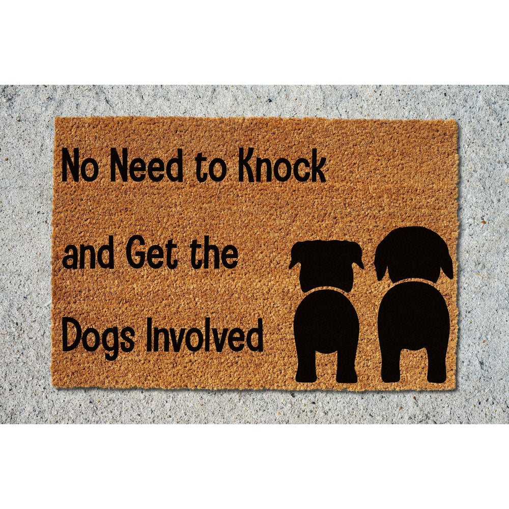 Doormat No Need To Knock And Get The Dogs Involved Welcome Mat Funny Doormat New Home Gift Housewarming Gift First House Unique Gift 5111zz - Made in Florida