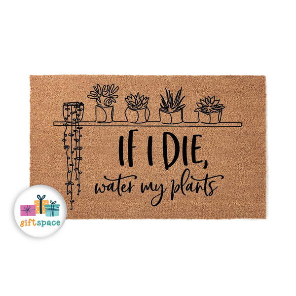If I Die, Water My Plants Doormat