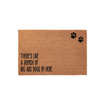 There's Like A Bunch Of Big Ass Dogs In Here Doormat
