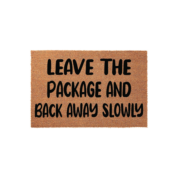 Leave The Package And Back Away Slowly Doormat