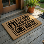 Funny doormat with a natural coir texture featuring bold black text that reads FYI if you come to my house do not bring anyone with you I barely want you here, making it a humorous and sarcastic welcome mat for any front porch