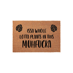 Issa Whole Lotta Plants In This Muhfucka Doormat